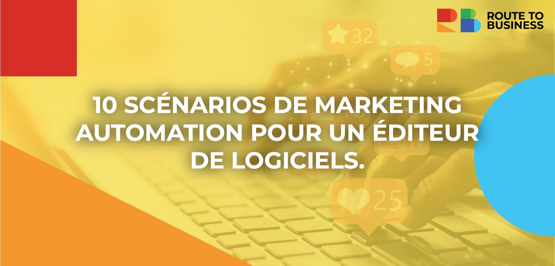 10 scénarios de marketing automation pour un éditeur de logiciels