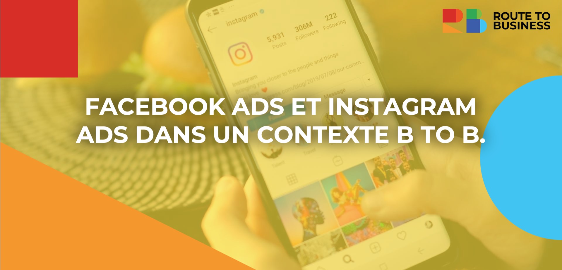 Facebook Ads et Instagram Ads dans un contexte B to B