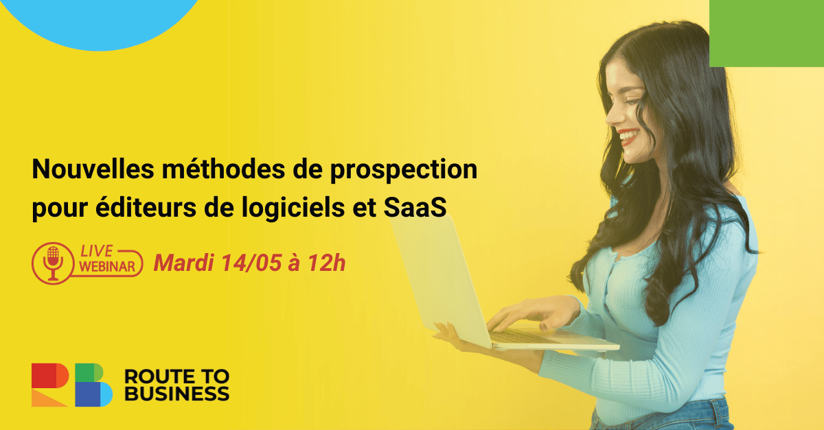 Nouvelles méthodes de prospection pour éditeurs de logiciels et SaaS