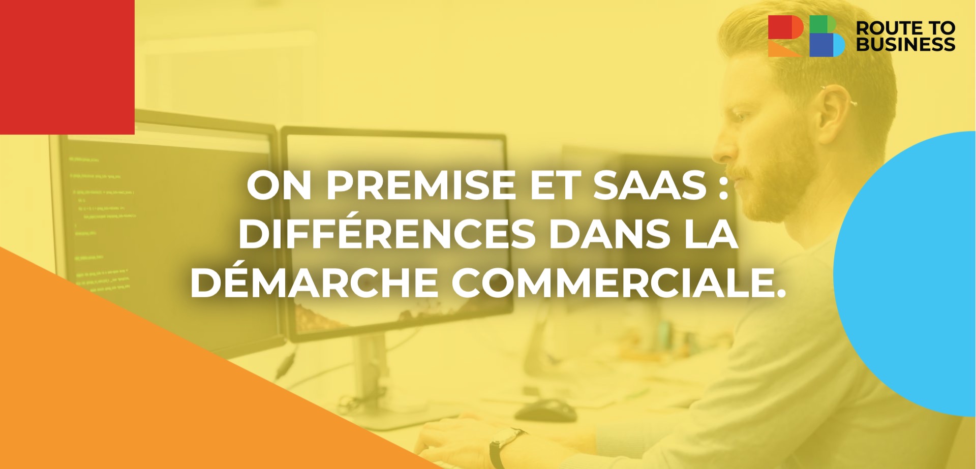 On premise et SaaS - Différences dans la démarche commerciale